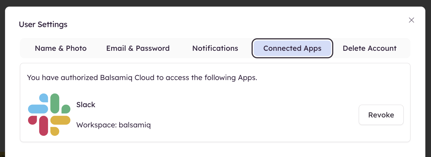 Manage or revoke connected apps, such as Slack, from Balsamiq Cloud User Settings.