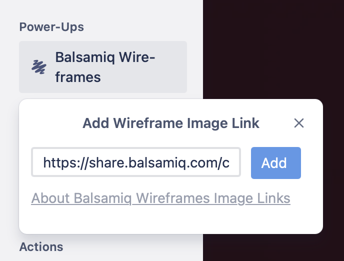Paste your Balsamiq image link in the Power-Up panel to embed a board into the Trello card